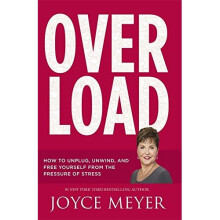 Overload: How to Unplug, Unwind and Free Yourself from the Pressure of Stress