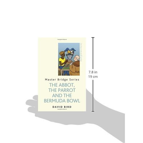 The Abbot, The Parrot and the Bermuda Bowl (Master Bridge) 2