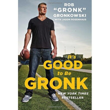 It's Good to Be Gronk