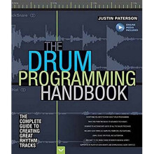 The Drum Programming Handbook: The Complete Guide to Creating Great Rhythm Tracks (Handbook Series)