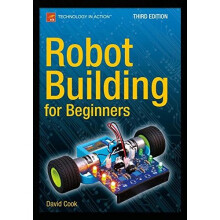 Robot Building for Beginners, Third Edition (Technology in Action)