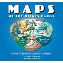 Maps of the Disney Parks: Charting 60 Years from California to Shanghai (Disney Editions Deluxe)