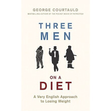Three Men on a Diet: A Very English Approach to Losing Weight