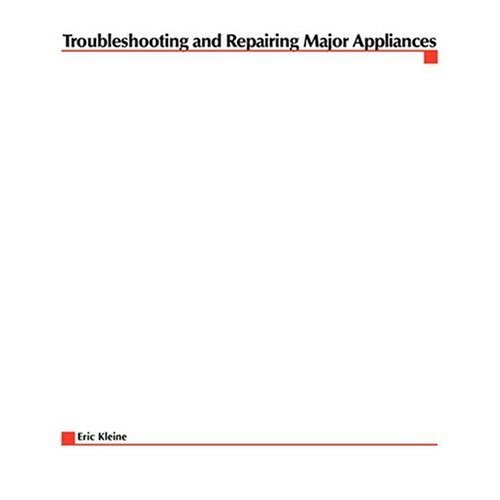 Troubleshooting and Repairing Major Appliances