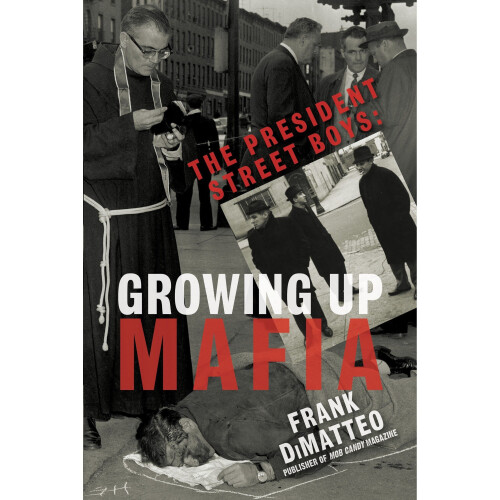 President Street Boys: Growing Up Mafia