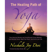 The Healing Path of Yoga: Time-Honored Wisdom and Scientifically Proven Methods that Alleviate Stress, Open Your Heart, and Enrich your Life
