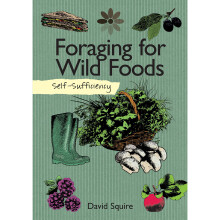 Foraging for Wild Foods (Self Sufficiency) – A Practical Guide to Edible Wild Plants Fruits Nuts Mushrooms & Seaweeds & Shellfish (Codes BW/Colour)