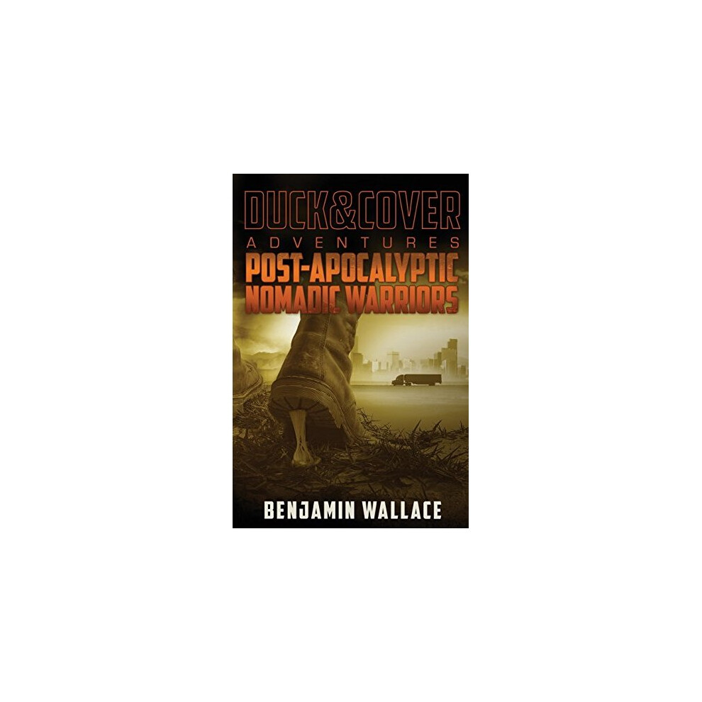 Post-Apocalyptic Nomadic Warriors: A Duck & Cover Adventure-image-OPC-PMT7P8-NEW