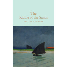 The Riddle of the Sands (Macmillan Collector's Library)