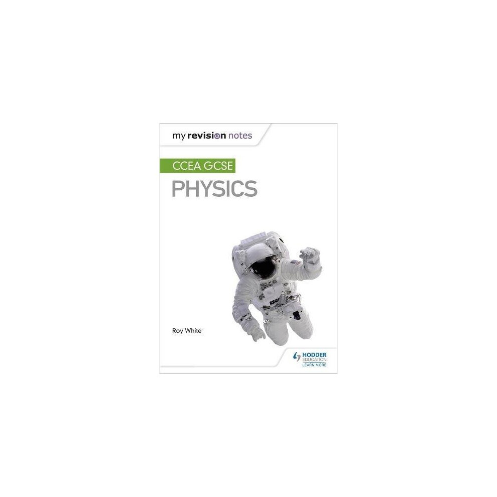 Hodder-Education My Revision Notes: Ccea Gcse Physics