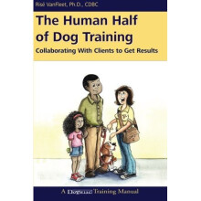 The Human Half of Dog Training: Collaborating with Clients to Get Results