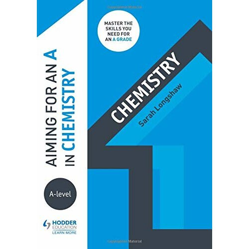 Aiming for an A in A-level Chemistry