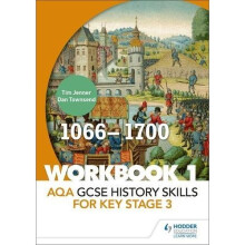 AQA GCSE History skills for Key Stage 3: Workbook 1 1066-1700