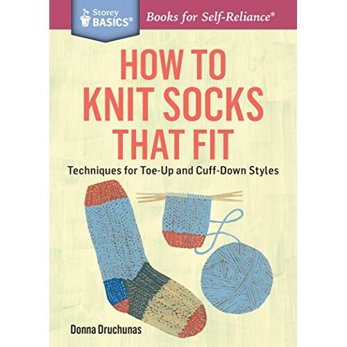 How to Knit Socks That Fit (Storey Basics)