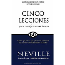 Lecciones para Manifestar tus Deseos: Ensenanzas de Neville Goddard