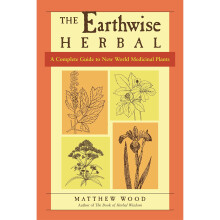 The Earthwise Herbal: A Complete Guide to New World Medicinal Plants