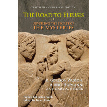 The Road to Eleusis: Unveiling the Secret of the Mysteries