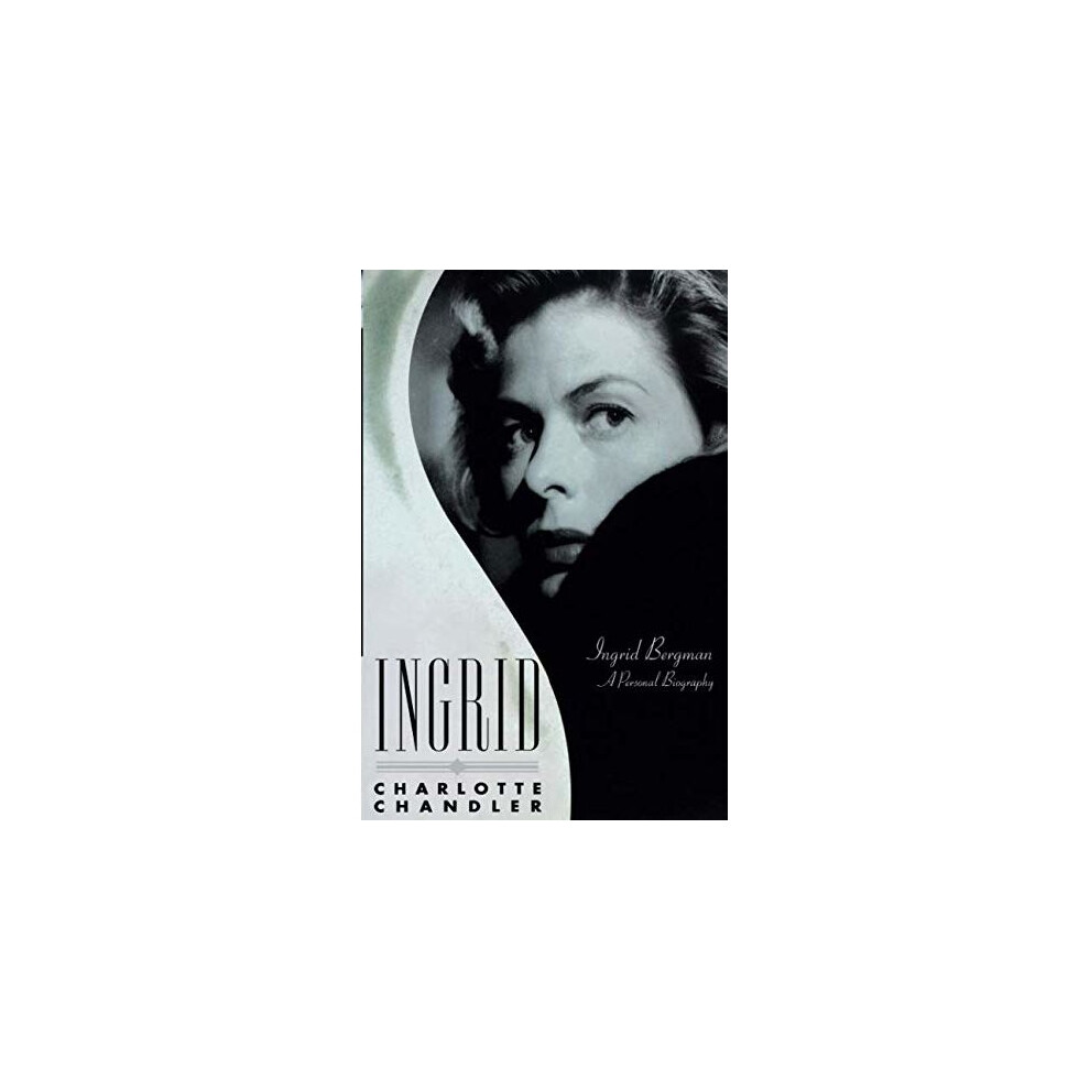 Isdp Ingrid: Ingrid Bergman, A Personal Biography