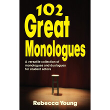 102 Great Monologues: A Versatile Collection of Monologues & Duologues for Student Actors (Theatre Studies)