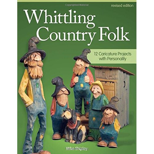 Whittling Country Folk, Revised Edition