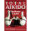 Total Aikido: The Master Course 2