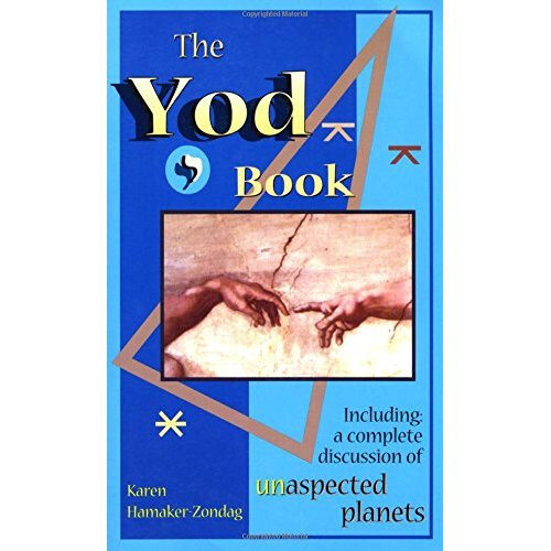 Yod Book: Including a Complete Discussion of Unaspected Planets