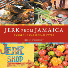 Jerk From Jamaica: Barbecue, Sides, and Spice, Caribbean Style