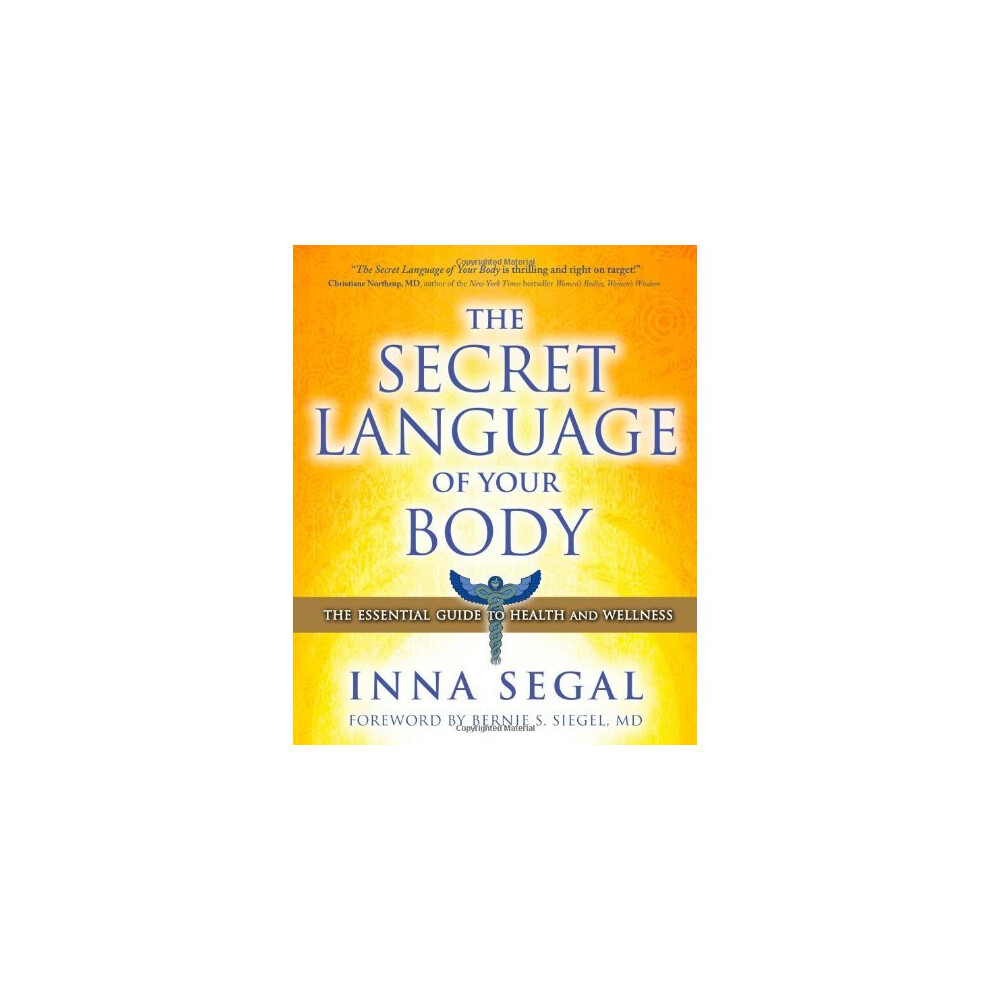 The Secret Language of Your Body: The Essential Guide to Health and Wellness