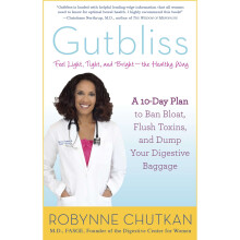 Gutbliss : A 10 Day Plan to Ban Bloat, Flush Toxins and Dump Your Digestive Baggage - Book