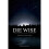 Die Wise: A Manifesto for Sanity and Soul 2