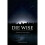 Die Wise: A Manifesto for Sanity and Soul 1