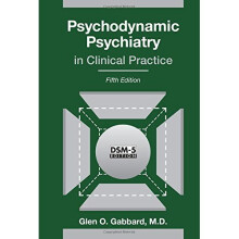 Psychodynamic Psychiatry in Clinical Practice, Fifth Edition