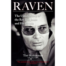 Raven: The Untold Story of the Rev. Jim Jones and His People - Definitive, PEN Award-Winning History (Paperback, 2008) C-9781585426782