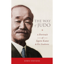 The Way of Judo: A Portrait of Jigoro Kano and His Students