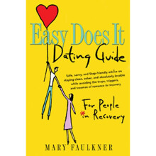 Easy Does It Dating Guide (2143): For People in Recovery
