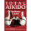 Total Aikido: The Master Course 1