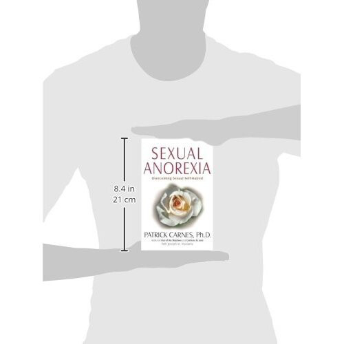 Sexual Anorexia: Overcoming Sexual Self-Hatred 2
