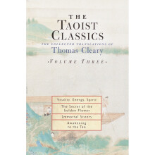 The Taoist Classics: v.3: The Collected Translations of Thomas Cleary: Vol 3 (Taoist Classics (Shambhala))