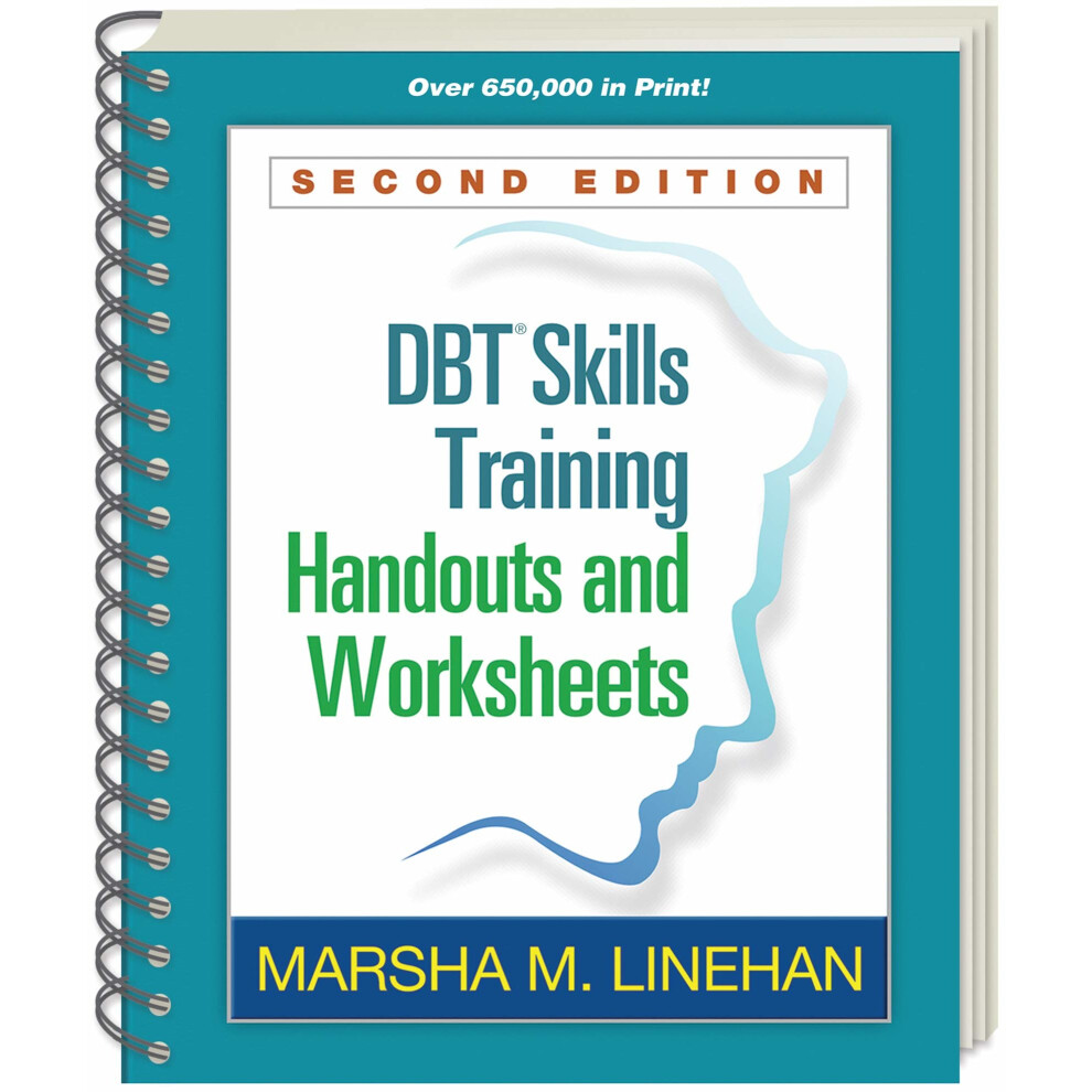 DBT Skills Training Handouts And Worksheets, Second Edition