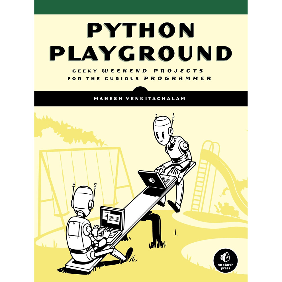 Python Playground: Geeky Projects for the Curious Programmer