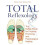 Total Reflexology: The Reflex Points for Physical, Emotional, and Psychological Healing 1