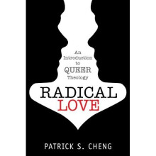 Radical Love: An Introduction to Queer Theology