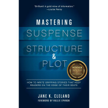 Mastering Suspense, Structure, and Plot: How to Write Gripping Stories That Keep Readers on the Edge of Their Seats