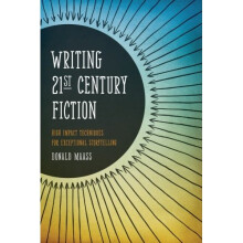 Writing 21st Century Fiction: High Impact Techniques for Exceptional Storytelling