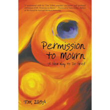 Permission to Mourn: A New Way to Do Grief