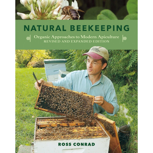 Natural Beekeeping: Organic Approaches to Modern Apiculture 1