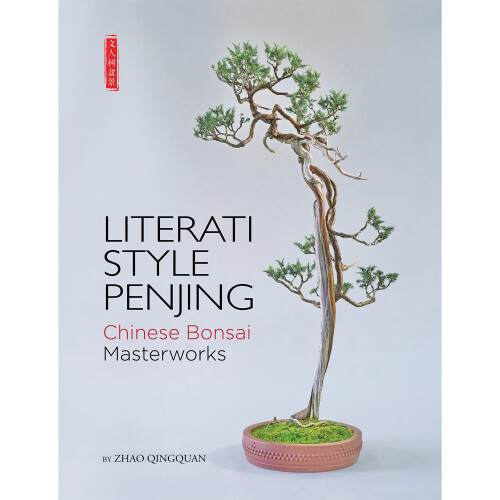 Literati Style Penjing: Chinese Bonsai Masterworks
