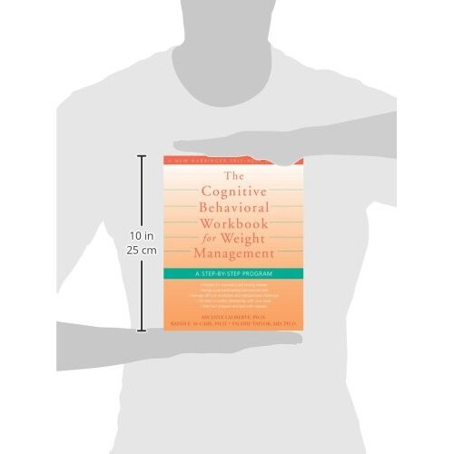 Cognitive Behavioral Workbook for Weight Management: A Step by Step Program (New Harbinger Self-Help Workbook) 2