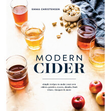 Modern Cider: A Guide to Brewing Hard Cider, Perry, and Other Fizzy Drinks for a New Generation