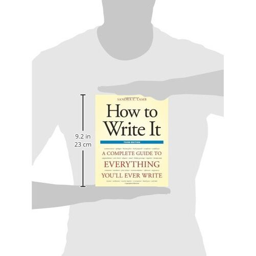 How to Write It, Third Edition: A Complete Guide to Everything You'll Ever Write (How to Write It: Complete Guide to Everything You'll Ever Write) 2